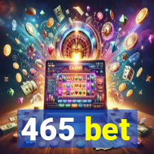 465 bet